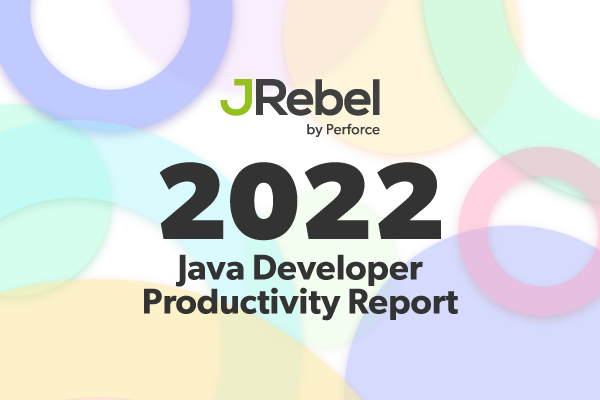 2022 Java Report Overview: How Redeploys Are Impacting Java Developers in 2022