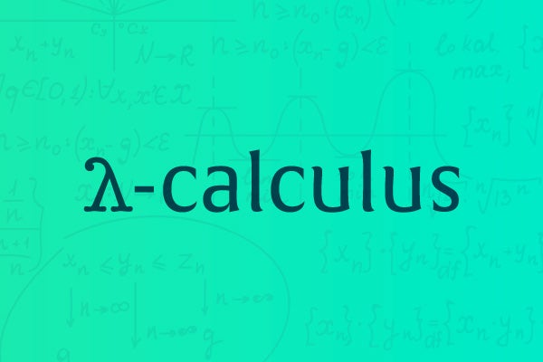What Is Lambda Calculus and Should You Care? | Rebel